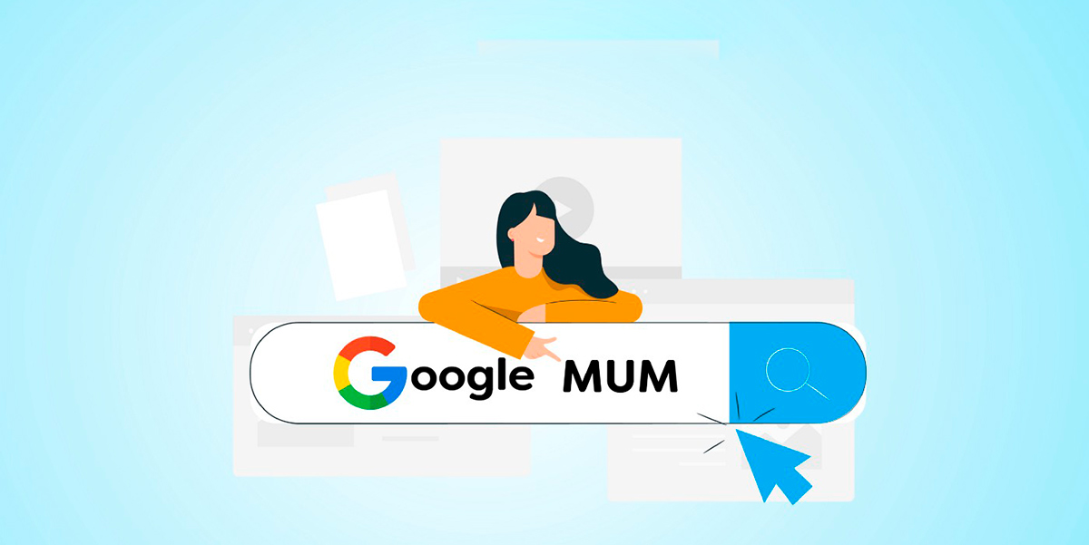 La llegada de Google MUM: qué es y cómo afecta al SEO